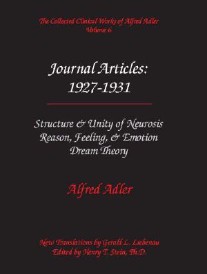 [Collected Clinical Works of Alfred Adler 06] • Journal Articles · 1927-1931